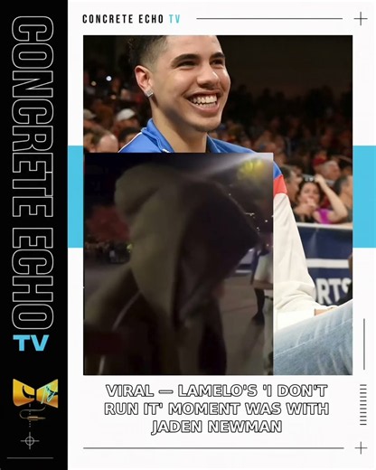 LaMelo’s “I Don’t Run It” Moment Was With Jaden Newman | Concrete Echo TV #nba #concreteechotv