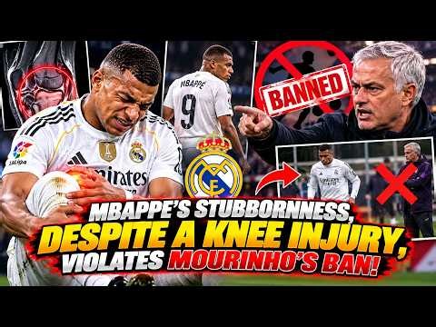 Mbappe's stubbornness, despite a knee injury, violates Mourinho's ban.