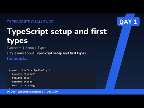 TypeScript setup and first types - Day 1/90 TypeScript Challenge