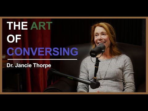 Dr. Janice Thorpe | The Art of Conversing