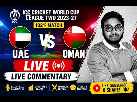 UAE vs Oman LIVE 🔴 | UAE vs OMN Live Commentary | ICC CWC League 2 2023-27 | Full Match Live