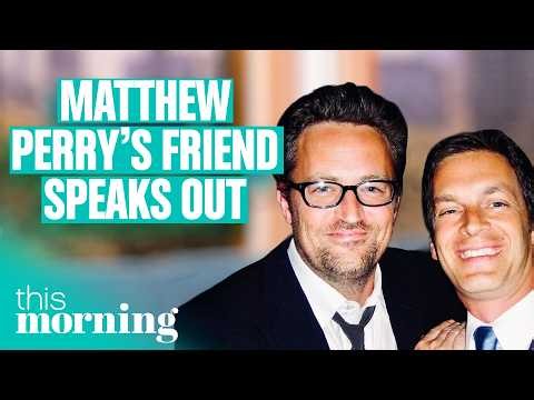Matthew Perry’s Best Friend Reveals Tragic Final Words | This Morning