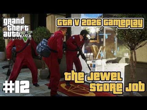 GTA V Enhanced 2026 Gameplay Walkthrough - Mission #12: The Jewel Store Job No Commentary