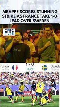 Kylian Mbappe Scores Brilliant Opening Goal For France Against Sweden In World Cup | N18S | FIFA