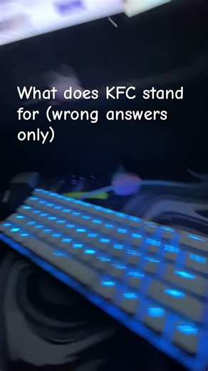 What does KFC stand for wrong answers only #like #fortnite #subscribe #support #viral #goodvibes #ty