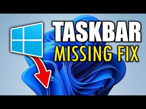 How to Fix Taskbar Missing or Not Showing on Windows 11