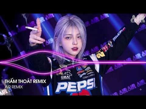 Thấm Thoát Remix (Hot TikTok) - Bàn Tay Ta Nắm Chặt Bàn Tay Remix | Nhạc Remix TikTok Hay 2026