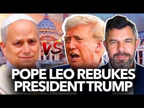 Why Pope Leo Rebuked President Trump - Dr. Taylor Marshall