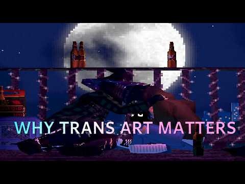 Bunlith and Why Trans Art Matters