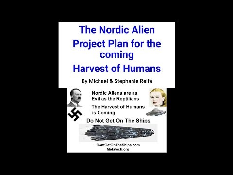The Nordic Alien Project Plan for the coming Harvest of Humans - Michael & Stephanie Relfe