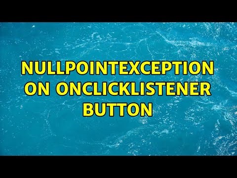NullPointException on OnClickListener Button (3 Solutions!!)