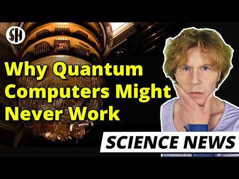 Why Quantum Computers might never work