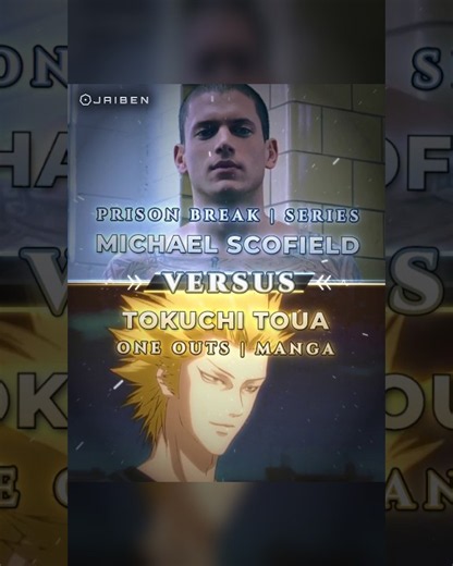 Michael Scofield vs Tokuchi Toua | Prison Break vs One Outs
