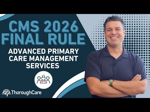 CMS 2026 Final Rule: Advanced Primary Care Management Services