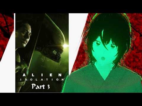Humane Entertainment plays Alien: Isolation! (3/4)