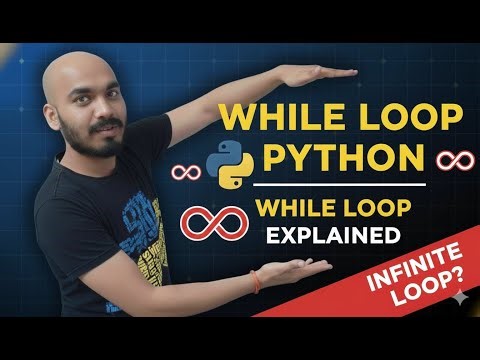 20.While Loop in Python | Real-World Examples & Common Mistakes(36Min)