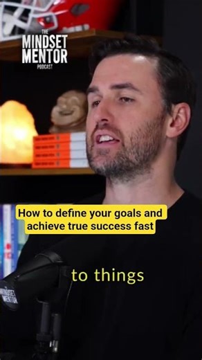 How to define your goals and achieve true success fast