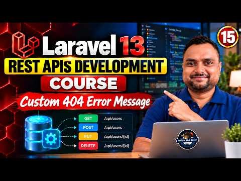 Laravel 13 🚀 REST APIs Development Course with Authentication🔥Custom 404 Error Message