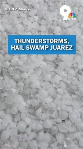 Thunderstorms, hail swamp Juarez
