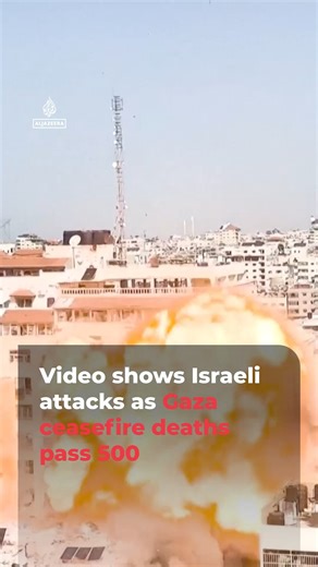 Videos from Gaza show huge explosions as Israeli air attacks hit a building in Gaza City and tents in al-Mawasi. Gaza’s Government Media Office says more than 500 Palestinians have been killed by Israeli forces since a US-brokered ceasefire came into effect on October 10. | Al Jazeera English