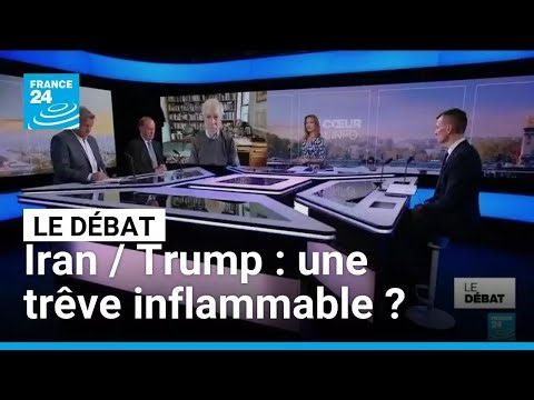 Iran / Trump : une trêve inflammable ? • FRANCE 24