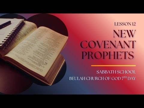 02.28.2026 Sabbath School - Lesson 12: New Covenant Prophets