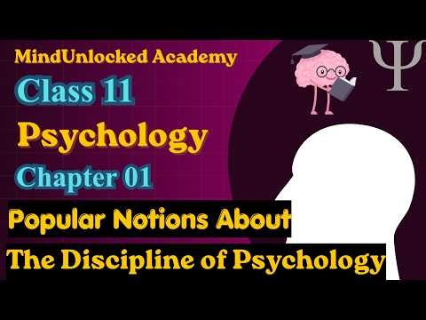 Class 11 Psychology Chapter 1 Popular Notions About the Discipline of Psychology