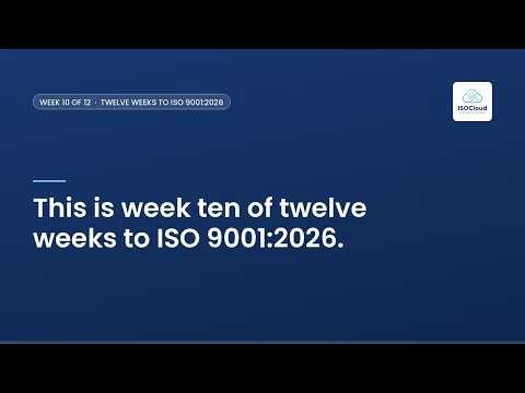 Twelve weeks to ISO 9001:2026, week ten: get the records running and train everyone.