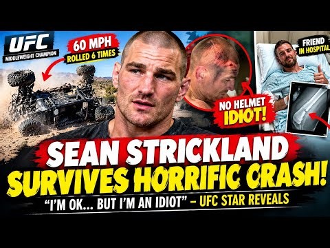 Sean Strickland Survives 60MPH Crash After UTV Rolls Six Times | UFC Champion