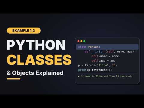 Python Classes & Objects for Beginners: init, self & Methods Explained | Example 1.2