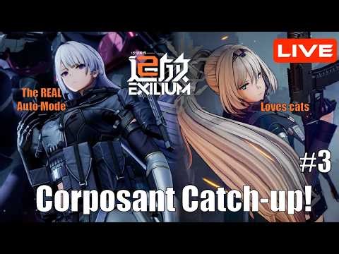Corposant Catchup! Part 3 | Girl's Frontline 2 Exilium