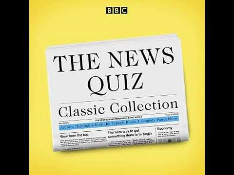 The News Quiz Classic Collection Audiobook by BBC Radio Comedy