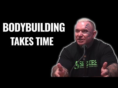 LEE PRIEST: Bodybuilding takes time