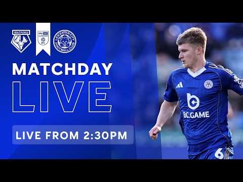 MATCHDAY LIVE! Watford vs. Leicester City | Sky Bet Championship