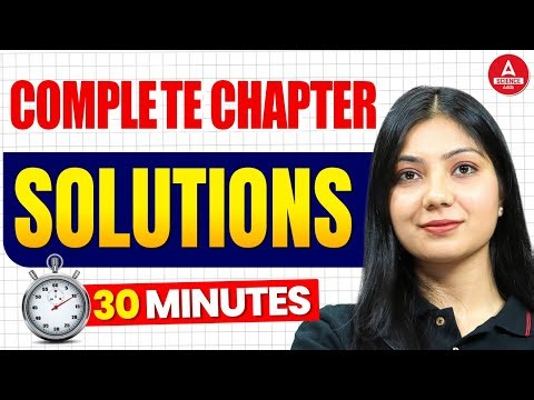 Solution in One Shot | Full Chapter in 30 Minutes | Class 12 Chemistry Chapter 1