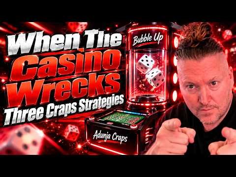 The Casino Wrecks Three Craps Strategies | Bubble Craps!