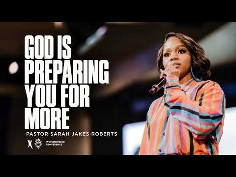 God Is Preparing You for Something Greater — Don't Give Up Now! | Sarah Jakes Roberts