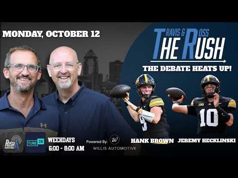 The Iowa QB Debate Heats Up! | The Rush With Travis and Ross | Monday, October 12, 2026