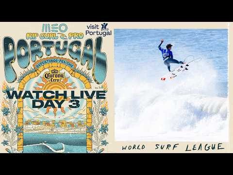 🔴 WATCH LIVE - MEO Rip Curl Pro Portugal presented by Corona Cero 2026 - Day 3