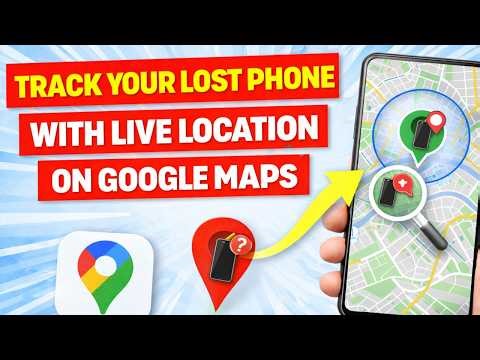 Track Your Lost Phone with Live Location On Google Maps