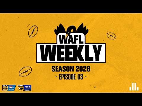 WAFL Weekly Episode 3