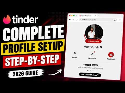 Tinder Profile Setup 2026 | A Complete Step-by-Step Guide 🔥🔥