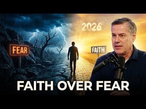 Faith Over Fear: Stepping into 2026 with Courage (E076)