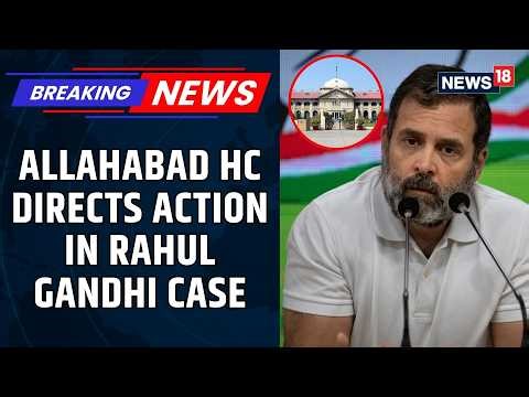 Allahabad HC Orders Proceedings in Rahul Gandhi Citizenship Case | Dual Citizenship | News18
