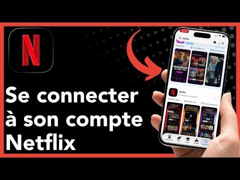 Comment Se connecter à son compte Netflix
