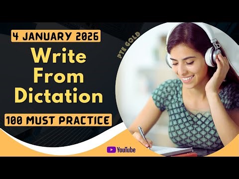 PTE Write From Dictation - JANUARY 2026 - MUST PRACTICE