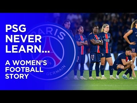 Perennial Underachievers | The Story of Paris Saint-Germain Women