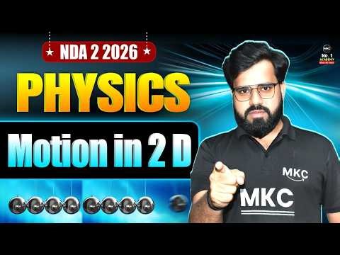 NDA 2 2026 Physics Classes | Motion in 2-D | NDA 2 2026 Physics Live Class | NDA Physics Class | MKC