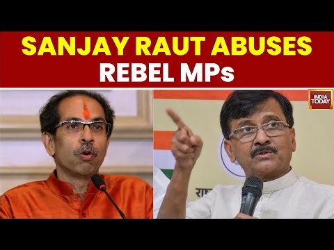 Sena-UBT vs Rebels: Sanjay Raut’s Controversial Remark Escalates Maharashtra War | India Today