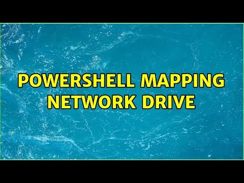 Powershell Mapping network drive (2 Solutions!!)